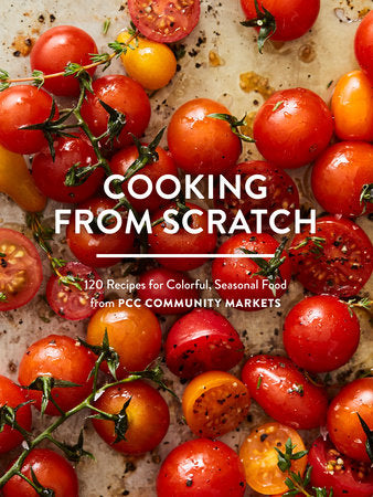 Cooking from Scratch Paperback by PCC Community Markets