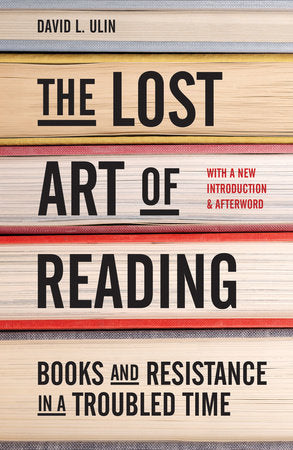 The Lost Art of Reading Hardcover by David L. Ulin