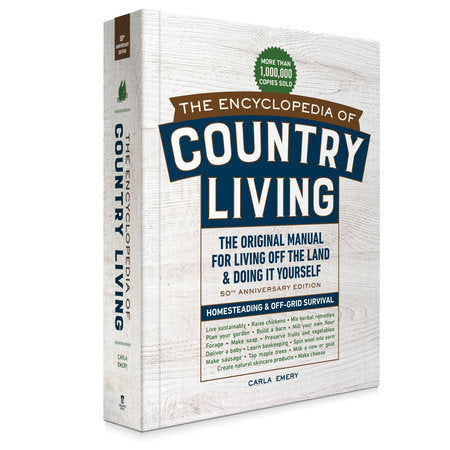 The Encyclopedia of Country Living, 50th Anniversary Edition TR by Carla Emery
