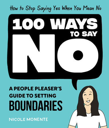 100 Ways to Say No HC by Monente, Nicole