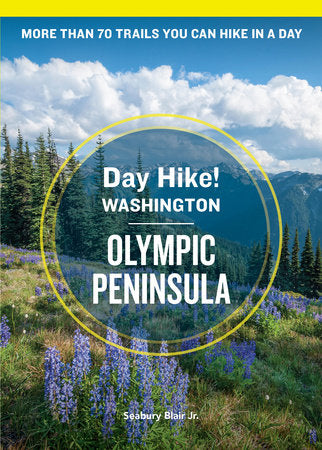 Day Hike Washington: Olympic Peninsula, 5th Edition Paperback by Blair Jr., Seabury