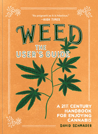 Weed: The User's Guide Paperback by Schmader, David
