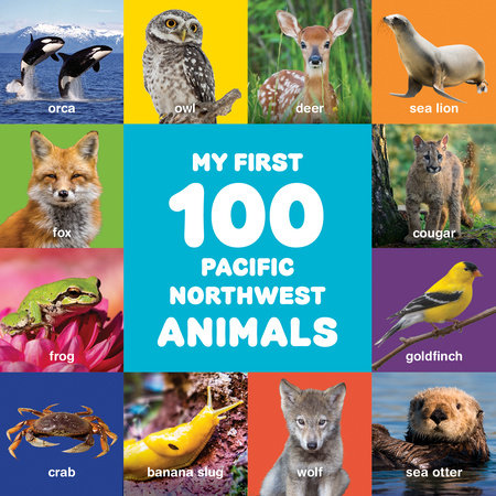 My First 100 Pacific Northwest Animals Board Book by Bigfoot, Little