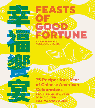 Feasts of Good Fortune Paperback by Hsiao-Ching Chou and Meilee Chou Riddle