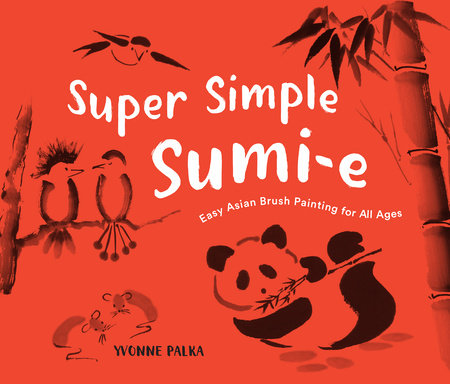 Super Simple Sumi-e Paperback by Palka, Yvonne