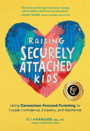 Raising Securely Attached Kids TR by Eli Harwood