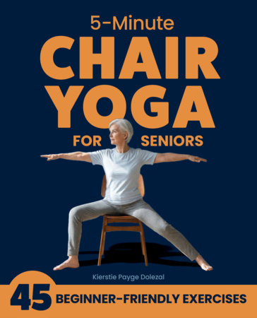 5-Minute Chair Yoga for Seniors Paperback by Kierstie Payge Dolezal