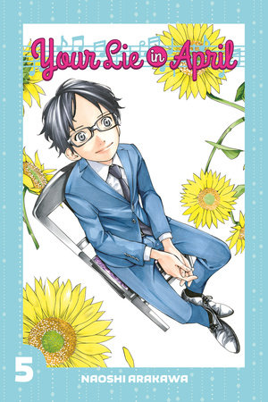 Your Lie in April 5 Paperback by Naoshi Arakawa