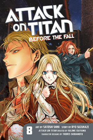 Attack on Titan: Before the Fall 8 Paperback by Original concept by Hajime Isayama; Story by Ryo Suzukaze; Art by Satoshi Shiki