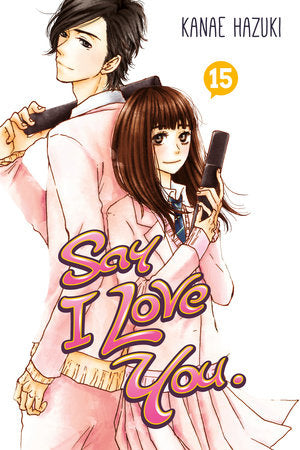Say I Love You. 15 Paperback by Kanae Hazuki