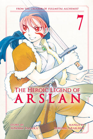 The Heroic Legend of Arslan 7 Paperback by Story by Yoshiki Tanaka; Art by Hiromu Arakawa