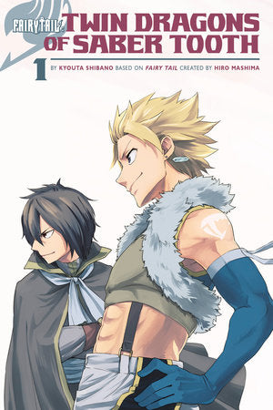 FAIRY TAIL: Twin Dragons of Saber Tooth Paperback by Kyouta Shibano; Created by Hiro Mashima