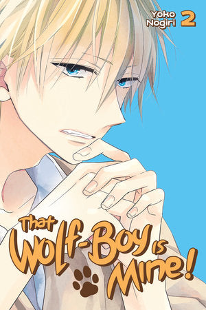 That Wolf-Boy Is Mine! 2 Paperback by Yoko Nogiri