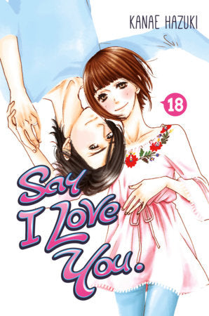 Say I Love You. 18 Paperback by Kanae Hazuki