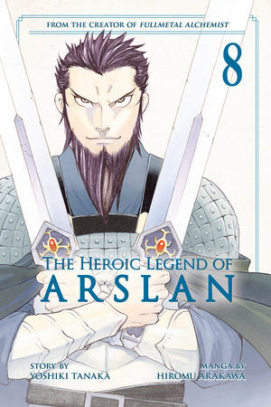 The Heroic Legend of Arslan 8 Paperback by Story by Yoshiki Tanaka; Art by Hiromu Arakawa