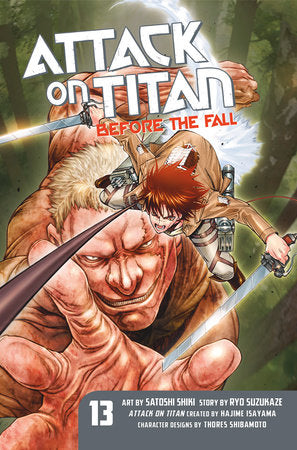 Attack on Titan: Before the Fall 13 Paperback by Original concept by Hajime Isayama; Story by Ryo Suzukaze; Art by Satoshi Shiki