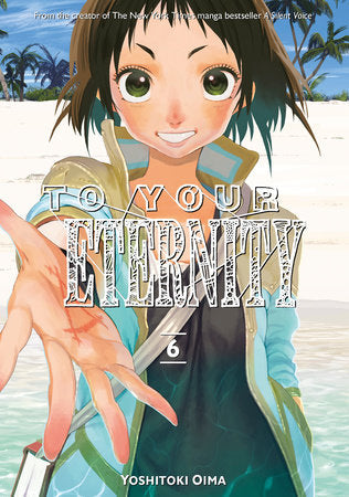 To Your Eternity 6 Paperback by Yoshitoki Oima