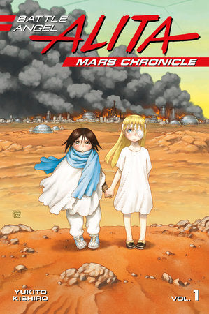Battle Angel Alita: Mars Chronicle 1 Paperback by Yukito Kishiro