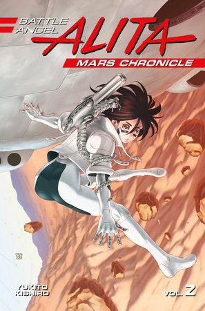 Battle Angel Alita: Mars Chronicle 2 Paperback by Yukito Kishiro