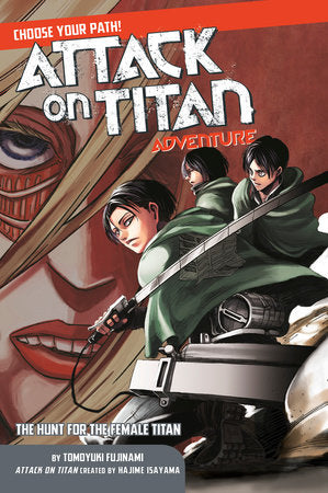 Attack on Titan Adventure 2 Paperback by Tomoyuki Fujinami; illustrated by Ryosuke Fuji and Toru Yoshii; created by Hajime Isayama