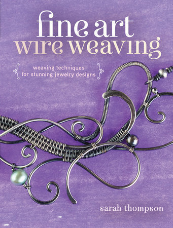 Fine Art Wire Weaving Paperback by Sarah Thompson
