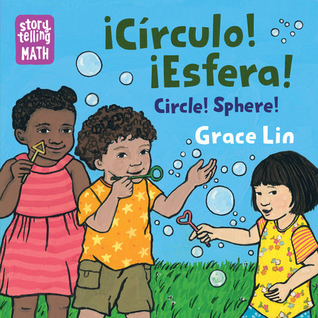 Circulo! Esfera! / Circle! Sphere! (Spanish Bilingual Edition) EL by Grace Lin (Author/Illustrator)