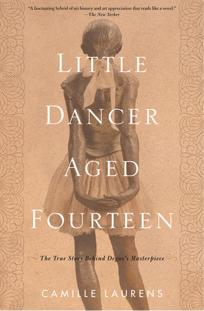 Little Dancer Aged Fourteen TR by Camille Laurens