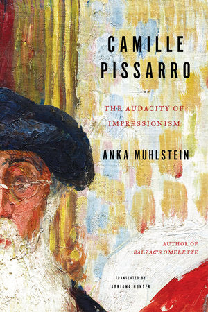 Camille Pissarro Hardcover by Anka Muhlstein
