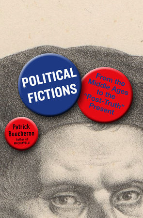 Political Fictions Paperback by Patrick Boucheron