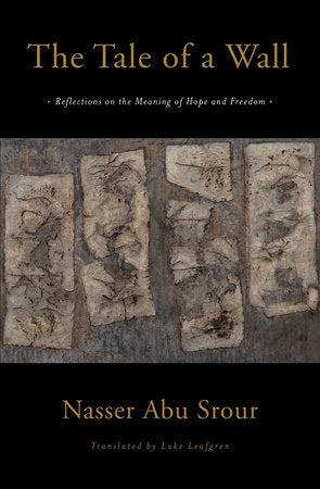 The Tale of a Wall Paperback by Nasser Abu Srour