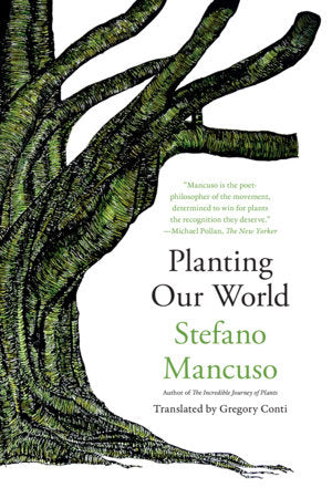 Planting Our World Paperback by Stefano Mancuso