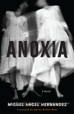 Anoxia Paperback by Miguel Ángel Hernández