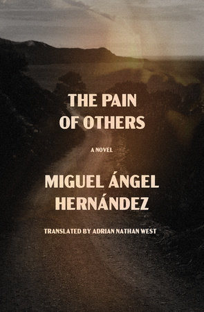 The Pain of Others Paperback by Miguel Ángel Hernández