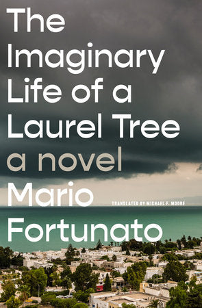 The Imaginary Life of a Laurel Tree Paperback by Mario Fortunato