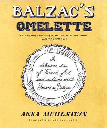 Balzac's Omelette TR by Anka Muhlstein
