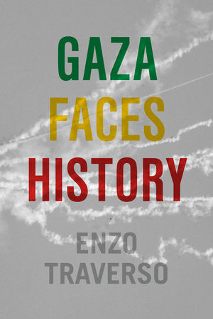 Gaza Faces History Paperback by Eno Traverso