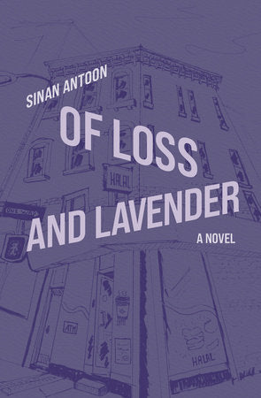 Of Loss and Lavender Paperback by Sinan Antoon