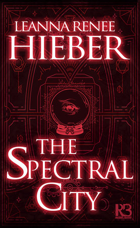 The Spectral City Paperback by Leanna Renee Hieber