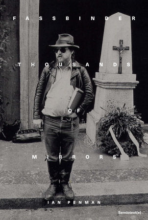 Fassbinder Thousands of Mirrors Paperback by Ian Penman