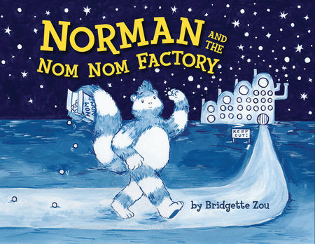 Norman and the Nom Nom Factory Hardcover by Bridgette Zou