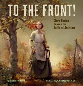 To the Front! Hardcover by Claudia Friddell; illustrated by Christopher Cyr