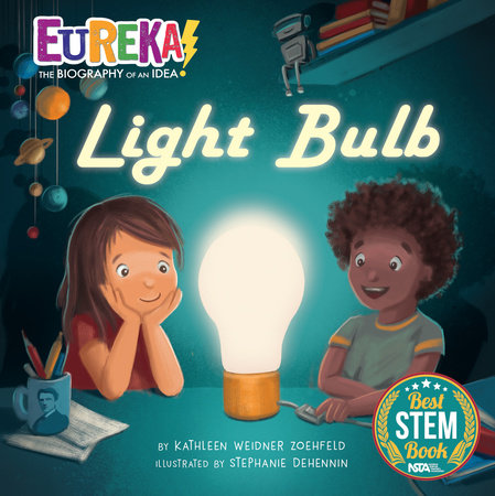 Light Bulb TR by Kathleen Weidner Zoehfeld; Illustrated by Stephanie Dehennin