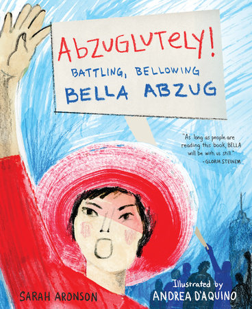 Abzuglutely! Hardcover by Sarah Aronson; Illustrated by Andrea D'Aquino