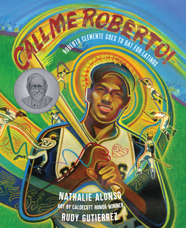 Call Me Roberto! Hardcover by Nathalie Alonso; Illustrated by Rudy Gutierrez