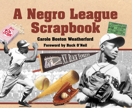 A Negro League Scrapbook TR by Carole Boston Weatherford; Foreword by Buck O'Neil