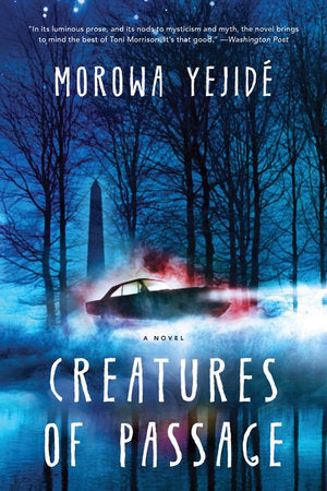 Creatures of Passage Paperback by Morowa Yejidé