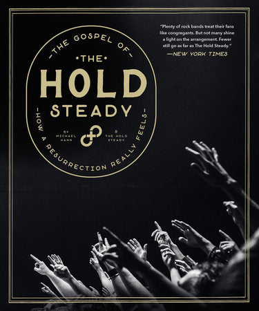 The Gospel of The Hold Steady Hardcover by The Hold Steady; Michael Hann