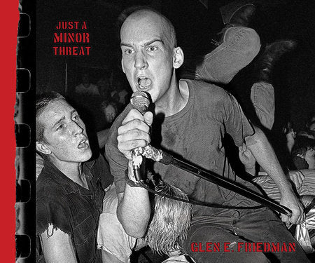Just a Minor Threat Hardcover by Glen E. Friedman