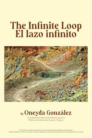 The Infinite Loop/El lazo infinito Paperback by Oneyda González; Eduardo Aparicio