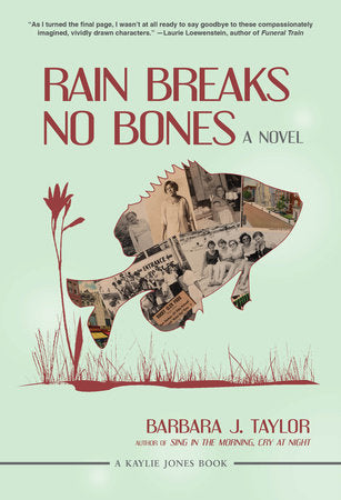 Rain Breaks No Bones Paperback by Barbara J. Taylor